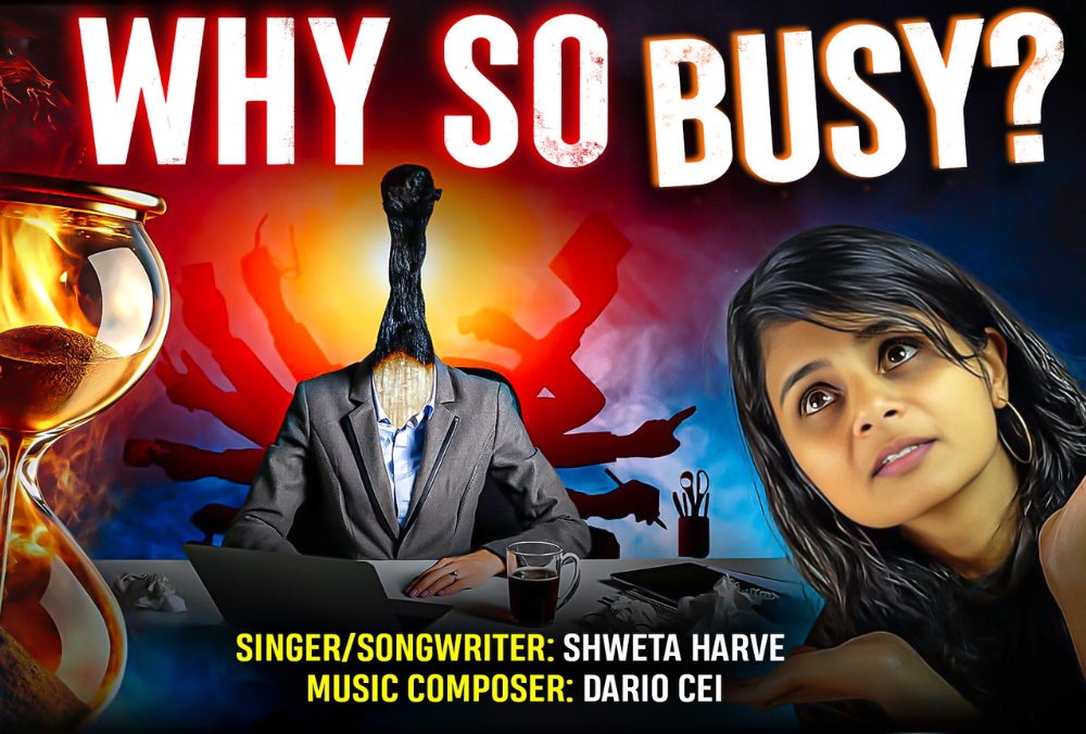 Shweta Harve “Why So Busy?” Challenges the Culture of Hustle